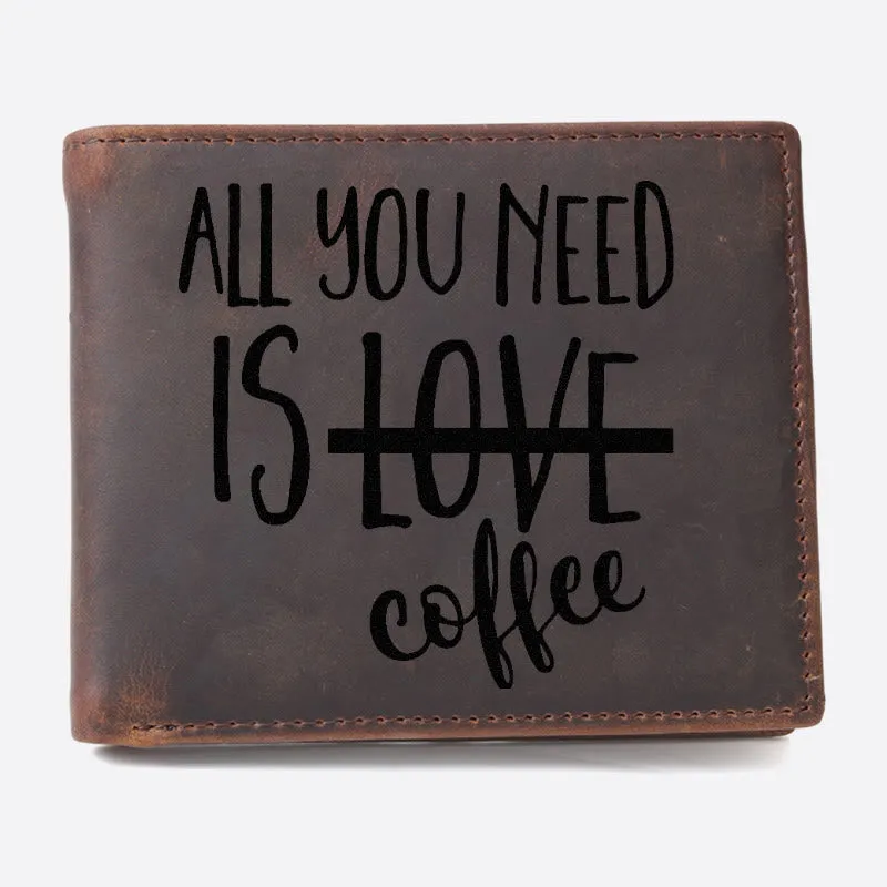 All You Need Is Coffee Engrave Wallet For Men RFID Purse